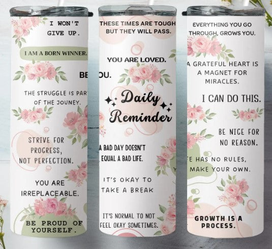 Daily Life Reminders Sublimation Tumbler
