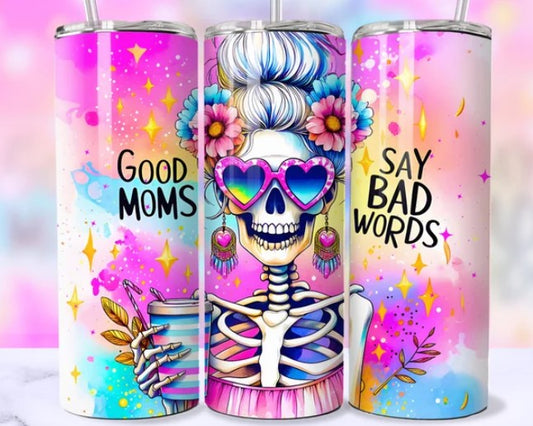 Good Moms Say Sublimation Tumbler