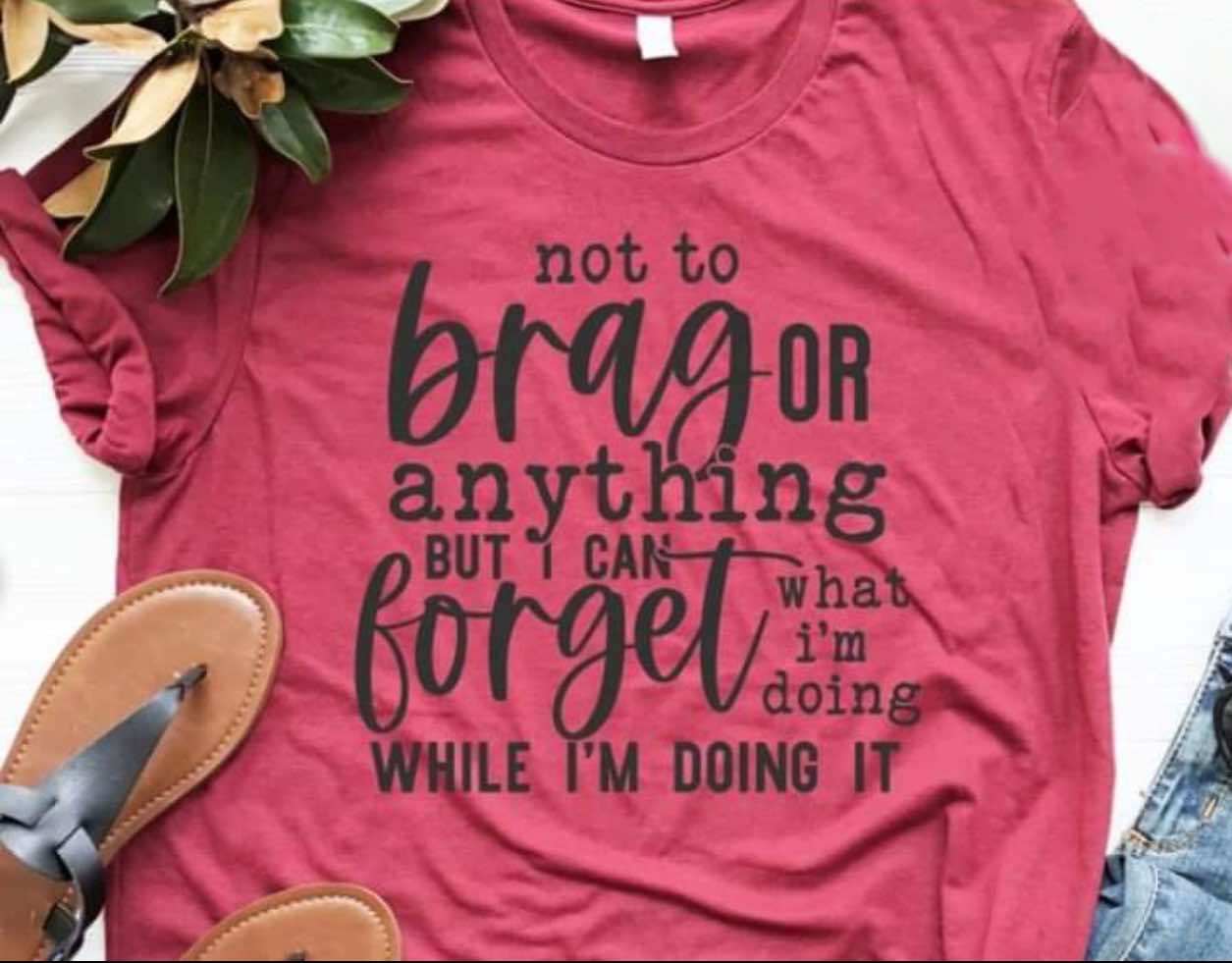 Not To Brag Graphic Tee