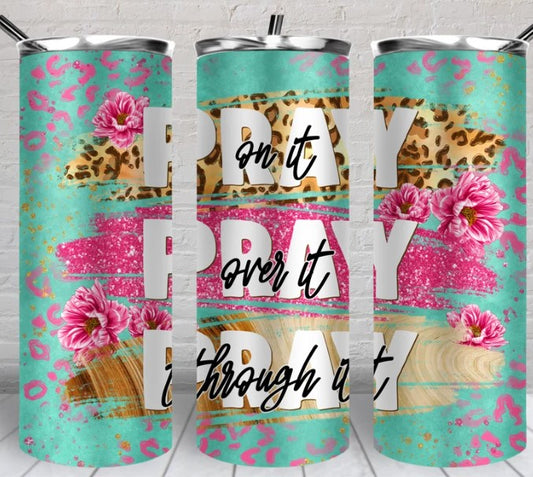 Pray On It Sublimation Tumbler